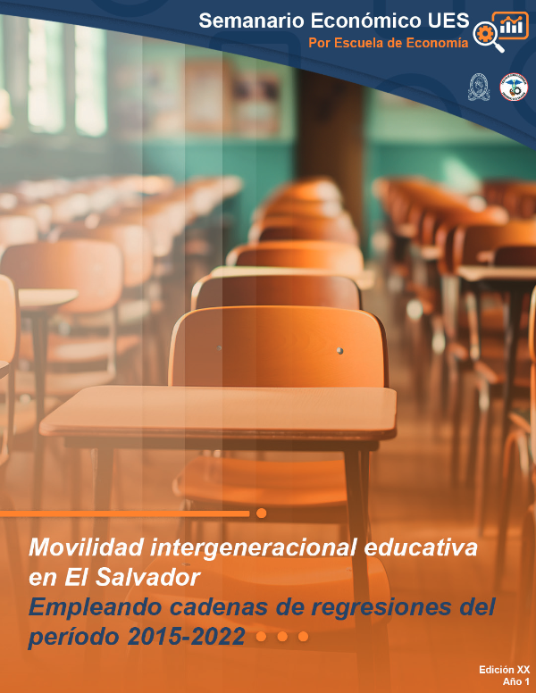 Semanario XX: Movilidad intergeneracional educativa en El Salvador empleando cadenas de regresiones del período 2015 – 2022